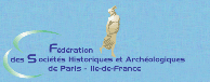 Fdration des Socits Historiques & Archologiques de Paris Ile-de-France